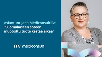 Piia Matilaisen kuva ja teksti Asiantuntijana Mediconsultilla: Suomalaiseen soteen muotoiltu tuote kestää aikaa